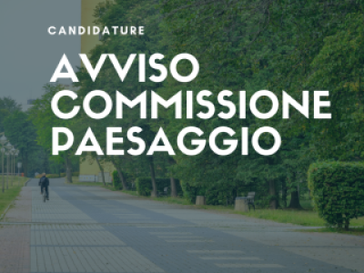 Proroga - Avviso pubblico per la nomina di cinque componenti della commission...
