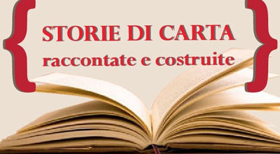 &ldquo;Storie di carta - raccontate e costruite&rdquo; Laboratorio di origami.